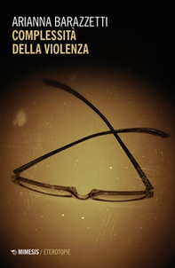 Complessità della violenza - Librerie.coop Complessità della violenza - Librerie.coop