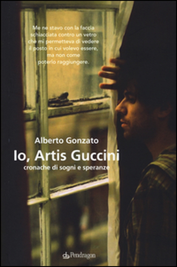 Io, Artis Guccini. Cronache di sogni e speranze - Librerie.coop Io, Artis Guccini. Cronache di sogni e speranze - Librerie.coop