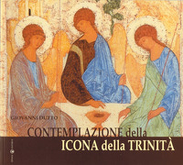Contemplazione della icona della Trinità - Librerie.coop Contemplazione della icona della Trinità - Librerie.coop