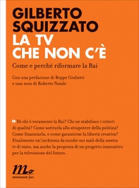 La tv che non c'è. Come e perché riformare la Rai - Librerie.coop La tv che non c'è. Come e perché riformare la Rai - Librerie.coop
