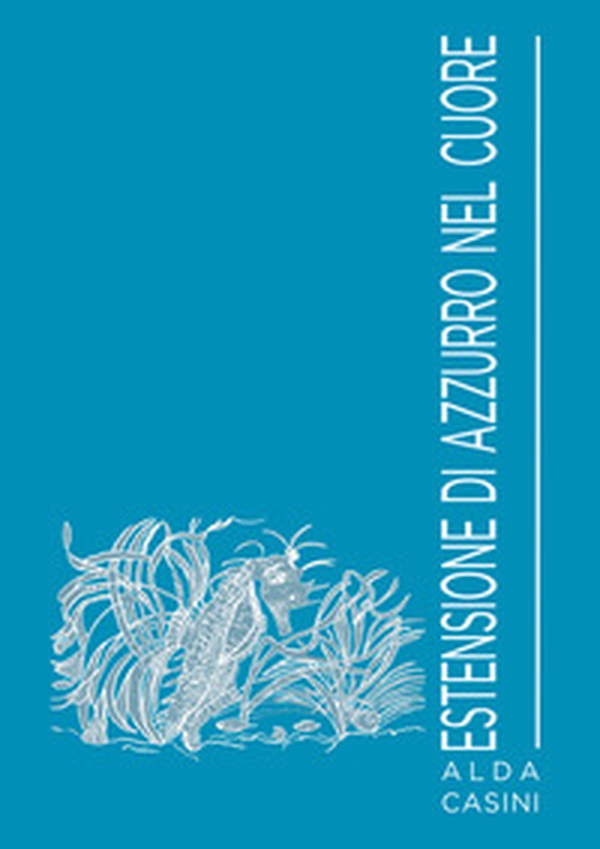 Estensione di azzurro nel cuore - Librerie.coop Estensione di azzurro nel cuore - Librerie.coop