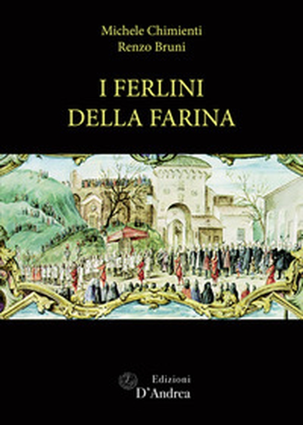 I ferlini della farina. Un'istituzione pubblica a Bologna tra carità e ostentazione - Librerie.coop I ferlini della farina. Un'istituzione pubblica a Bologna tra carità e ostentazione - Librerie.coop