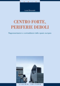 Centro forte, periferie deboli - Librerie.coop Centro forte, periferie deboli - Librerie.coop