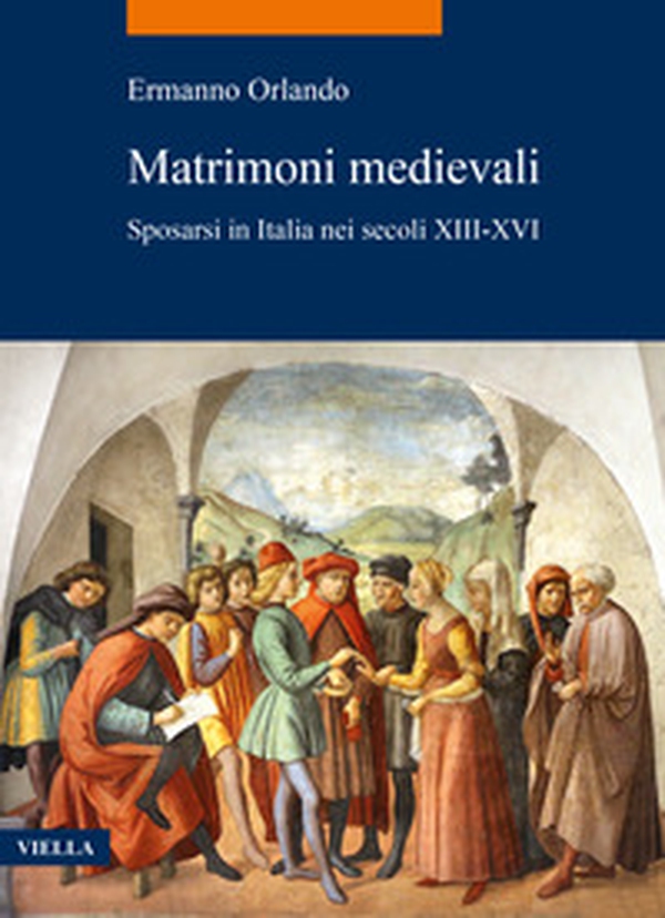 Matrimoni medievali. Sposarsi in Italia nei secoli XIII-XVI - Librerie.coop Matrimoni medievali. Sposarsi in Italia nei secoli XIII-XVI - Librerie.coop