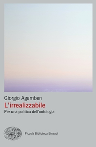 L'irrealizzabile. Per una politica dell'ontologia - Librerie.coop