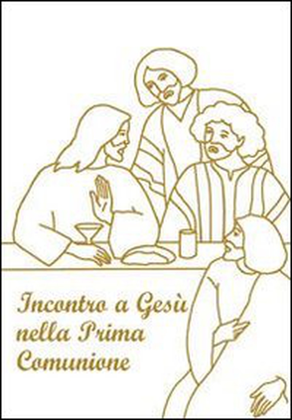 Incontro a Gesù nella prima comunione. Riflessioni e preghiere per fanciulli - Librerie.coop Incontro a Gesù nella prima comunione. Riflessioni e preghiere per fanciulli - Librerie.coop