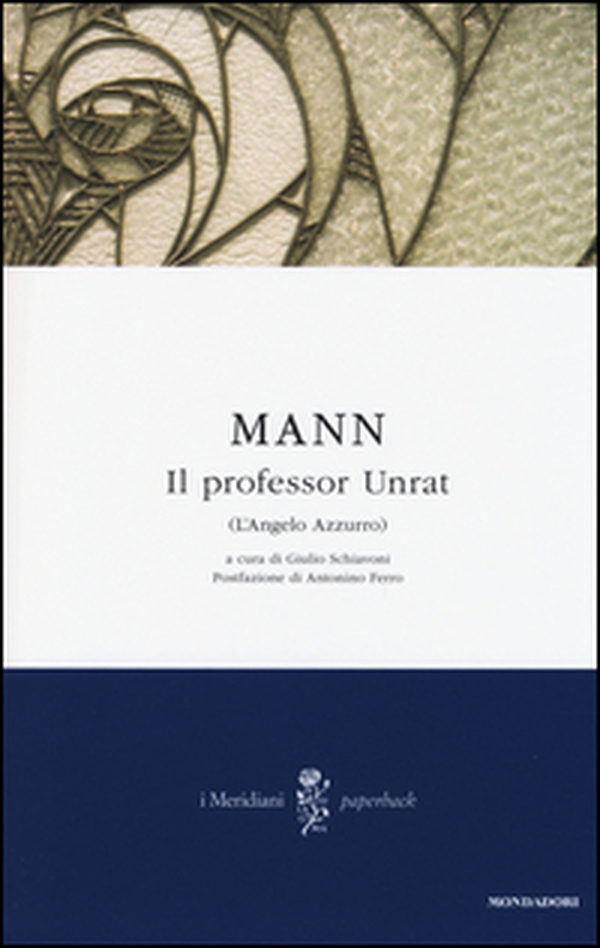 Il professor Unrat (L'angelo azzurro) - Librerie.coop Il professor Unrat (L'angelo azzurro) - Librerie.coop