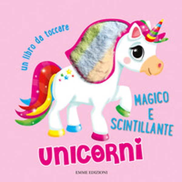Unicorni. Un libro da toccare - Librerie.coop Unicorni. Un libro da toccare - Librerie.coop