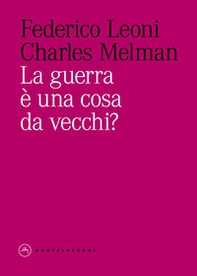 La guerra è una cosa da vecchi? - Librerie.coop