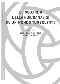 Lo sguardo della psicoanalisi su un mondo turbolento - Librerie.coop Lo sguardo della psicoanalisi su un mondo turbolento - Librerie.coop