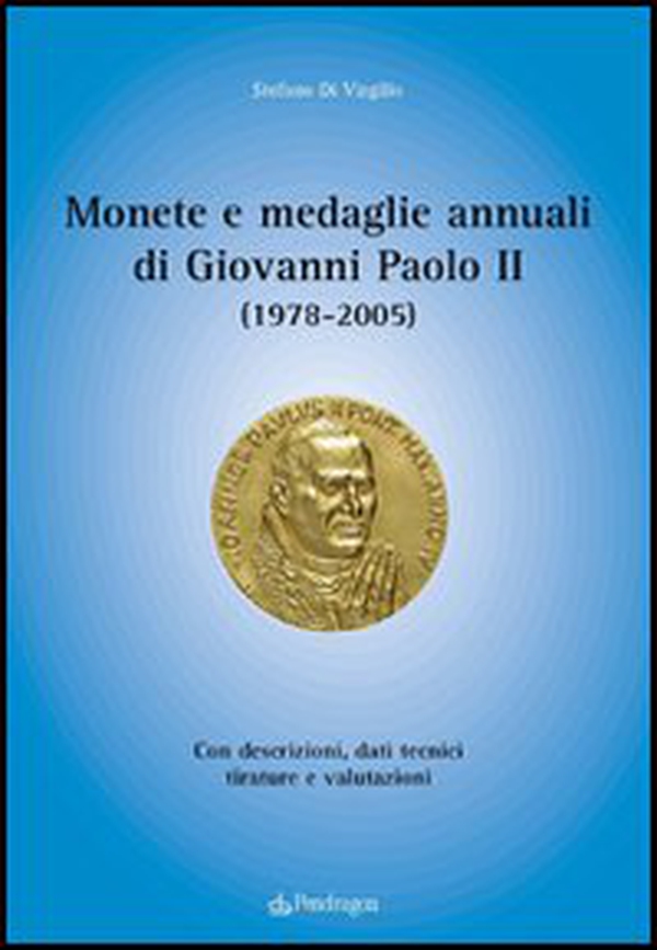 Monete e medaglie annuali di Giovanni Paolo II (1978-2005) - Librerie.coop Monete e medaglie annuali di Giovanni Paolo II (1978-2005) - Librerie.coop