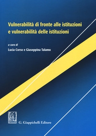 Vulnerabilità di fronte alle istituzioni e vulnerabilità delle istituzioni - Librerie.coop Vulnerabilità di fronte alle istituzioni e vulnerabilità delle istituzioni - Librerie.coop