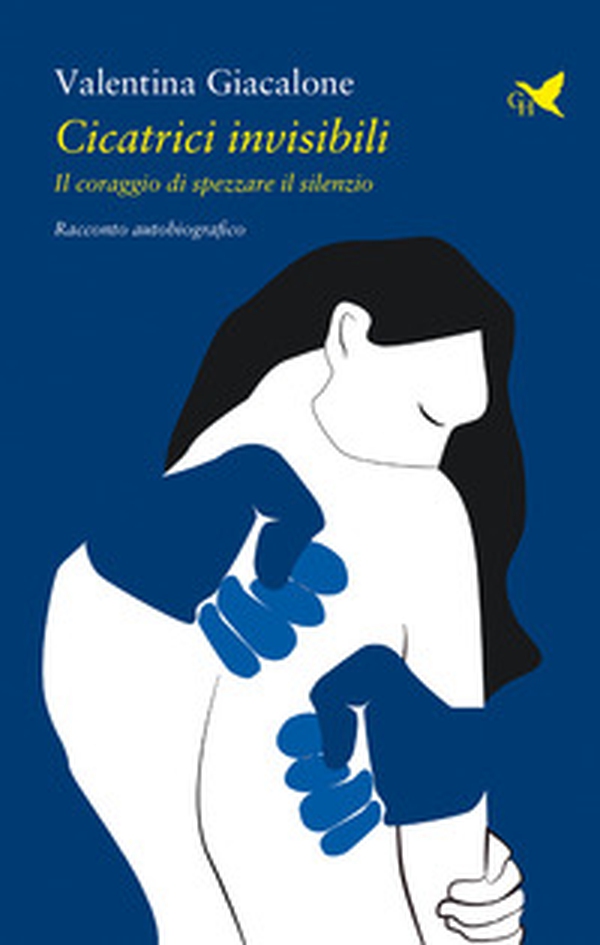Cicatrici invisibili. Il coraggio di spezzare il silenzio - Librerie.coop Cicatrici invisibili. Il coraggio di spezzare il silenzio - Librerie.coop