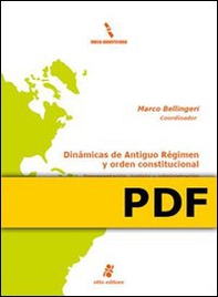 Dinámicas de Antiguo Régimen y orden constitucional. Representación, justicia y administración en Iberoamérica. Siglos XVIII-XIX - Librerie.coop