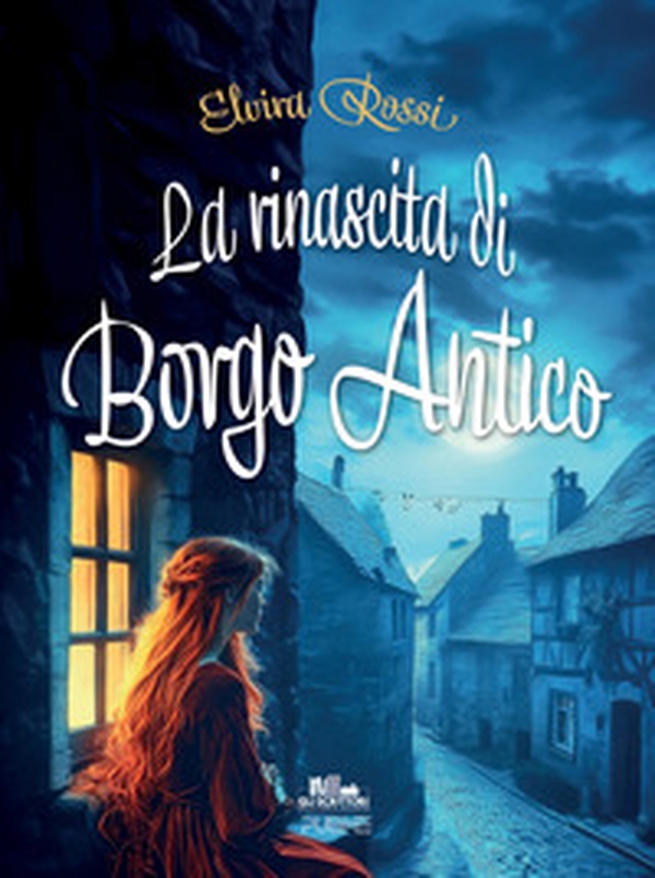 La rinascita di Borgo Antico - Librerie.coop La rinascita di Borgo Antico - Librerie.coop