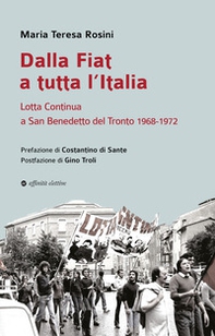 Dalla Fiat a tutta l'Italia. Lotta Continua a San Benedetto del Tronto 1968-1972 - Librerie.coop