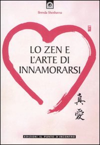 Lo zen e l'arte di innamorarsi - Librerie.coop