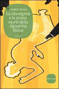 La vita segreta e la strana morte della signorina Milne - Librerie.coop