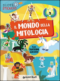 Il mondo della mitologia. Con adesivi - Librerie.coop Il mondo della mitologia. Con adesivi - Librerie.coop
