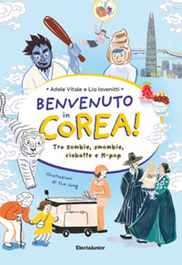 Benvenuto in Corea. Tra zombie, smombie, ciabatte e K-pop - Librerie.coop Benvenuto in Corea. Tra zombie, smombie, ciabatte e K-pop - Librerie.coop