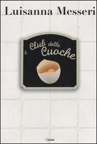 Il club delle cuoche - Librerie.coop