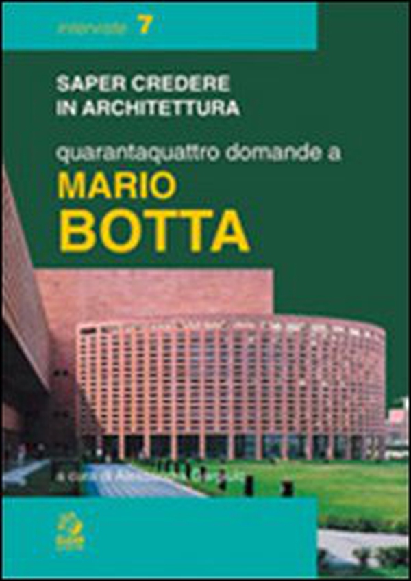Quarantaquattro domande a Mario Botta - Librerie.coop Quarantaquattro domande a Mario Botta - Librerie.coop