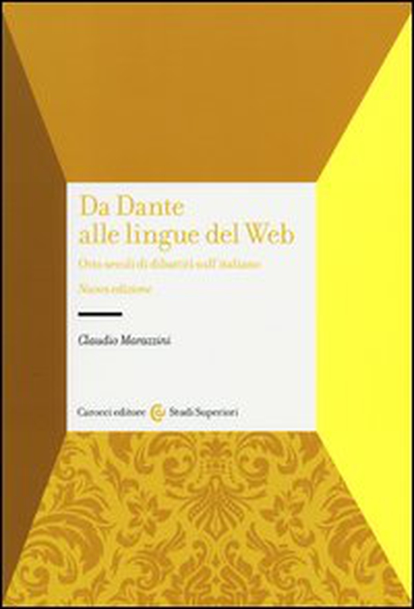 Da Dante alle lingue del web. Otto secoli di dibattiti sull'italiano - Librerie.coop Da Dante alle lingue del web. Otto secoli di dibattiti sull'italiano - Librerie.coop