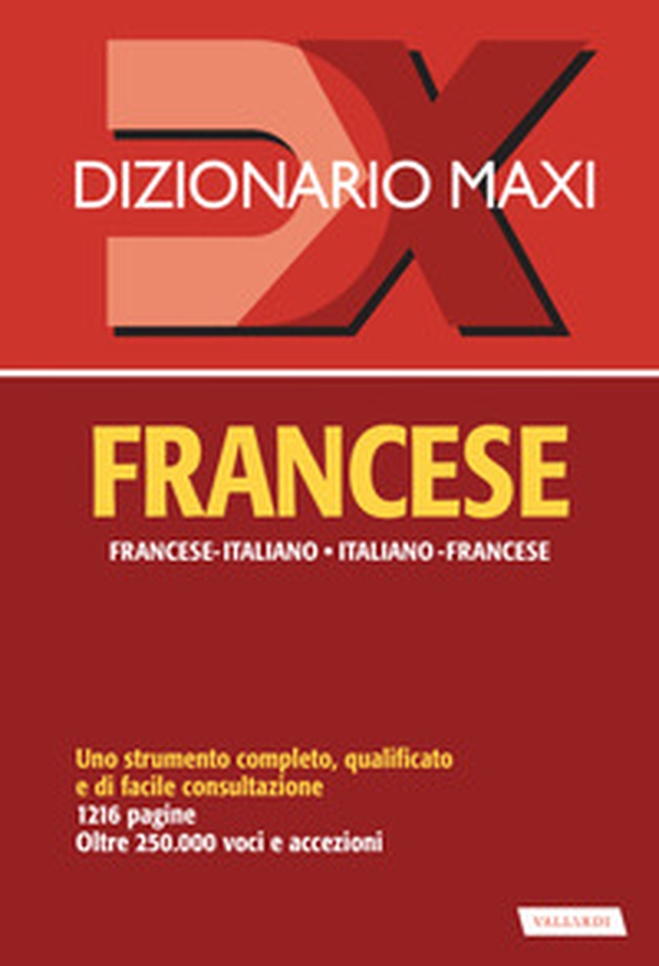 Dizionario maxi. Francese. Francese-italiano, italiano-francese - Librerie.coop Dizionario maxi. Francese. Francese-italiano, italiano-francese - Librerie.coop