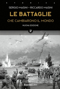 Le battaglie che cambiarono il mondo - Librerie.coop