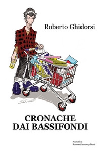 Cronache dai bassifondi - Librerie.coop