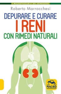 Depurare e curare i reni con rimedi naturali - Librerie.coop