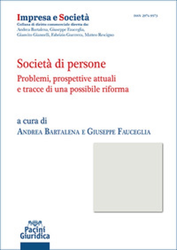 Società di persone. Problemi, prospettive attuali e tracce di una possibile riforma - Librerie.coop Società di persone. Problemi, prospettive attuali e tracce di una possibile riforma - Librerie.coop