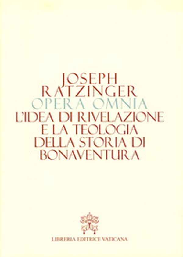 Opera omnia di Joseph Ratzinger - Vol. 2 - Librerie.coop Opera omnia di Joseph Ratzinger - Vol. 2 - Librerie.coop