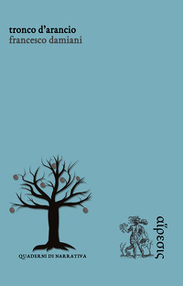 Tronco d'arancio - Librerie.coop Tronco d'arancio - Librerie.coop