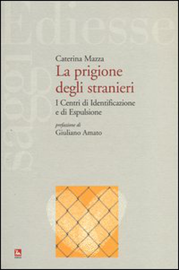 La prigione degli stranieri. I centri di identificazione e di espulsione - Librerie.coop La prigione degli stranieri. I centri di identificazione e di espulsione - Librerie.coop