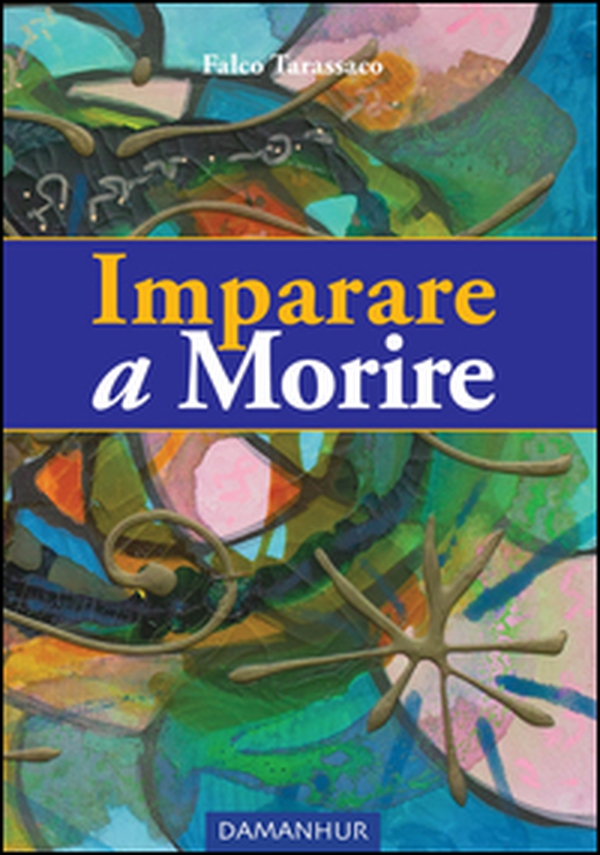 Imparare a morire - Librerie.coop Imparare a morire - Librerie.coop