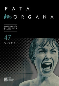 Fata Morgana. Quadrimestrale di cinema e visioni - Vol. 47 - Librerie.coop