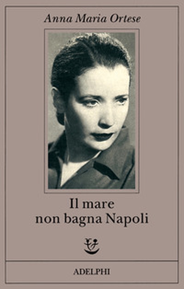 Il mare non bagna Napoli - Librerie.coop Il mare non bagna Napoli - Librerie.coop