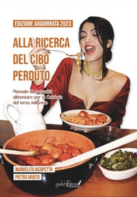 Alla ricerca del cibo perduto. Manuale di sovranità alimentare per la Calabria del terzo millennio - Librerie.coop Alla ricerca del cibo perduto. Manuale di sovranità alimentare per la Calabria del terzo millennio - Librerie.coop