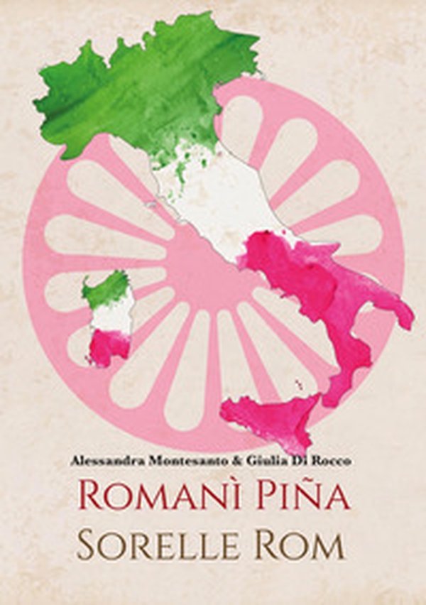 Romanì piña. Sorelle Rom. Donne, italiane, rom - Librerie.coop Romanì piña. Sorelle Rom. Donne, italiane, rom - Librerie.coop