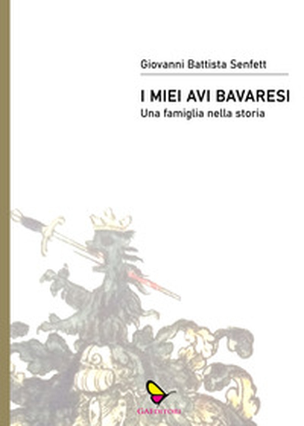I miei avi bavaresi. Una famiglia nella storia - Librerie.coop I miei avi bavaresi. Una famiglia nella storia - Librerie.coop