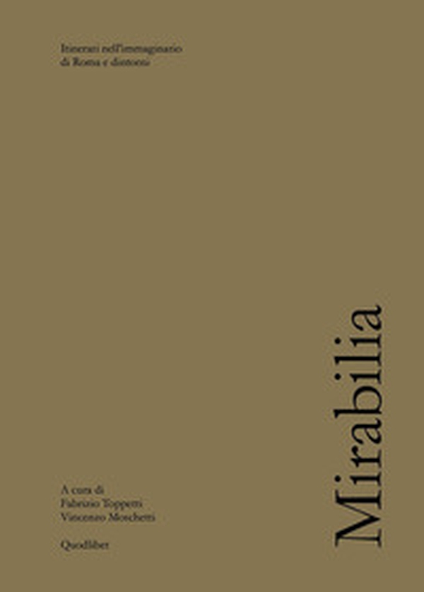 Mirabilia. Itinerari nell'immaginario di Roma e dintorni - Librerie.coop