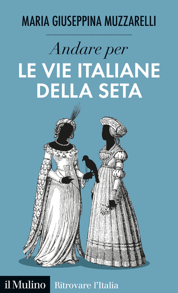 Andare per le vie italiane della seta - Librerie.coop Andare per le vie italiane della seta - Librerie.coop