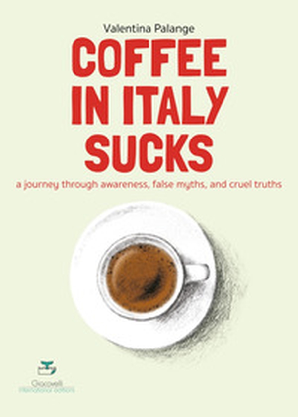 Coffee in Italy sucks - Librerie.coop Coffee in Italy sucks - Librerie.coop