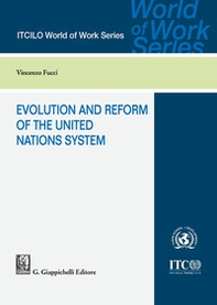 Evolution and reform of the United Nations system - Librerie.coop