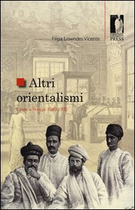 Altri orientalismi. L'India a Firenze 1860-1900 - Librerie.coop