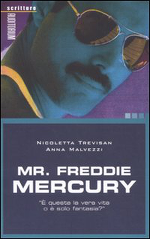 Mr. Freddie Mercury - Librerie.coop Mr. Freddie Mercury - Librerie.coop