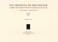 Les archives du roi Nestor. Corpus des inscriptions en linéaire B de Pylos - Librerie.coop