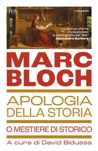 Apologia della storia o Mestiere di storico - Librerie.coop