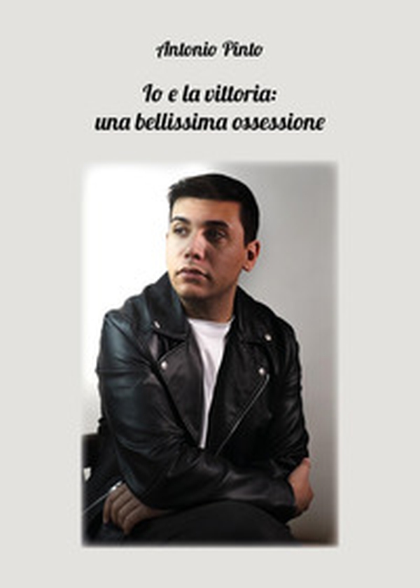 Io e la vittoria: una bellissima ossessione - Librerie.coop Io e la vittoria: una bellissima ossessione - Librerie.coop